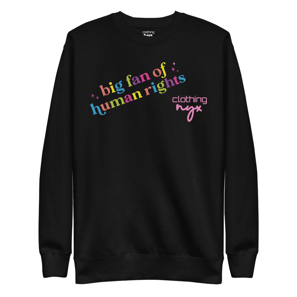 Big fan of human rights - Sweatshirt by NYX Clothing