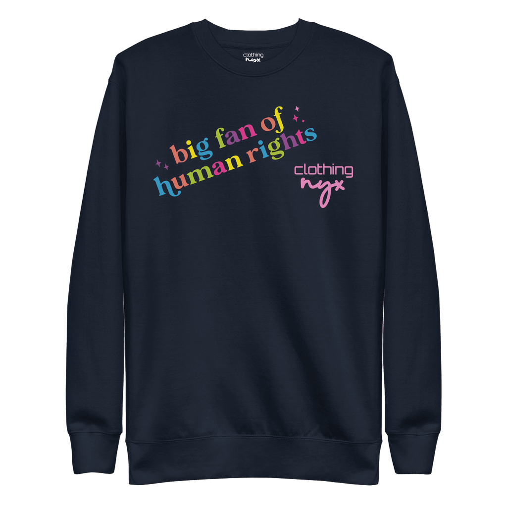 Big fan of human rights - Sweatshirt by NYX Clothing